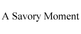 A SAVORY MOMENT trademark