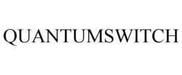 QUANTUMSWITCH trademark