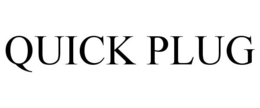 QUICK PLUG trademark