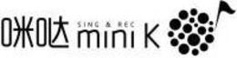 SING & REC MINI K trademark
