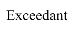 EXCEEDANT trademark