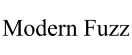MODERN FUZZ trademark
