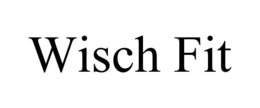 WISCH FIT trademark