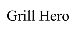 GRILL HERO trademark