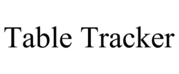 TABLE TRACKER trademark