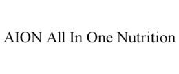 AION ALL IN ONE NUTRITION trademark