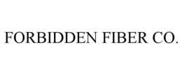 FORBIDDEN FIBER CO. trademark
