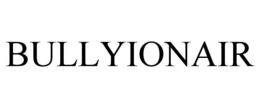 BULLYIONAIR trademark