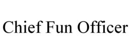 CHIEF FUN OFFICER trademark