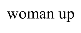 WOMAN UP trademark