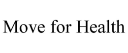 MOVE FOR HEALTH trademark