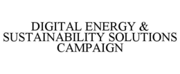 DIGITAL ENERGY & SUSTAINABILITY SOLUTIONS CAMPAIGN trademark