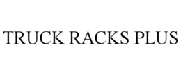 TRUCK RACKS PLUS trademark