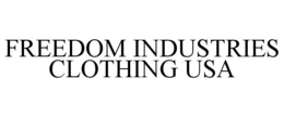 FREEDOM INDUSTRIES CLOTHING USA trademark