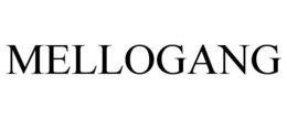 MELLOGANG trademark