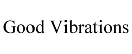GOOD VIBRATIONS trademark