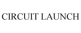 CIRCUIT LAUNCH trademark