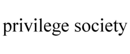 PRIVILEGE SOCIETY trademark