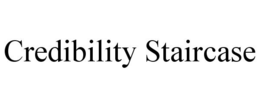 CREDIBILITY STAIRCASE trademark