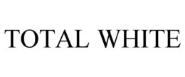 TOTAL WHITE trademark