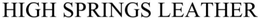 HIGH SPRINGS LEATHER trademark