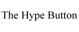 THE HYPE BUTTON trademark