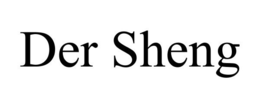 DER SHENG trademark