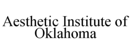 AESTHETIC INSTITUTE OF OKLAHOMA trademark