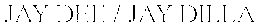 JAY DEE / JAY DILLA trademark