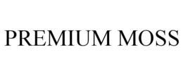 PREMIUM MOSS trademark