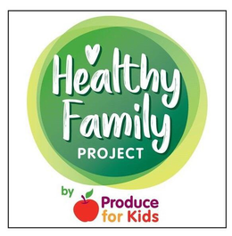 HEALTHY FAMILY PROJECT BY PRODUCE FOR KIDS trademark