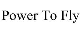 POWER TO FLY trademark
