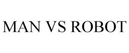 MAN VS ROBOT trademark