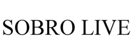 SOBRO LIVE trademark