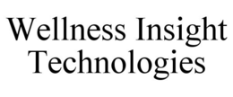 WELLNESS INSIGHT TECHNOLOGIES trademark