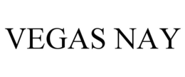 VEGAS NAY trademark