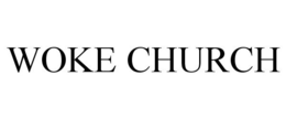 WOKE CHURCH trademark