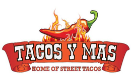 TACOS Y MAS HOME OF STREET TACOS trademark