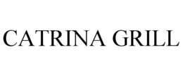 CATRINA GRILL trademark