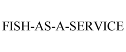 FISH-AS-A-SERVICE trademark