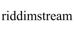 RIDDIMSTREAM trademark