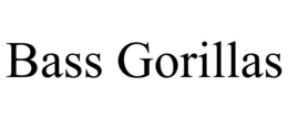 BASS GORILLAS trademark
