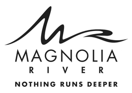 M MAGNOLIA RIVER NOTHING RUNS DEEPER trademark