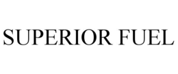SUPERIOR FUEL trademark