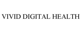 VIVID DIGITAL HEALTH trademark