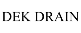 DEK DRAIN trademark