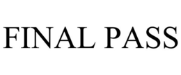 FINAL PASS trademark