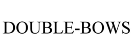 DOUBLE-BOWS trademark