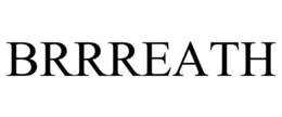 BRRREATH trademark