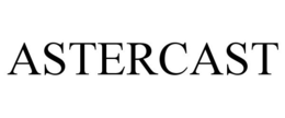 ASTERCAST trademark